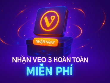 Nhận VEO 3 hoàn toàn miễn phí