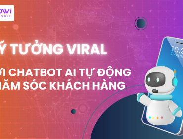 5 Ý Tưởng Viral Với Chatbot AI Tự Động CSKH