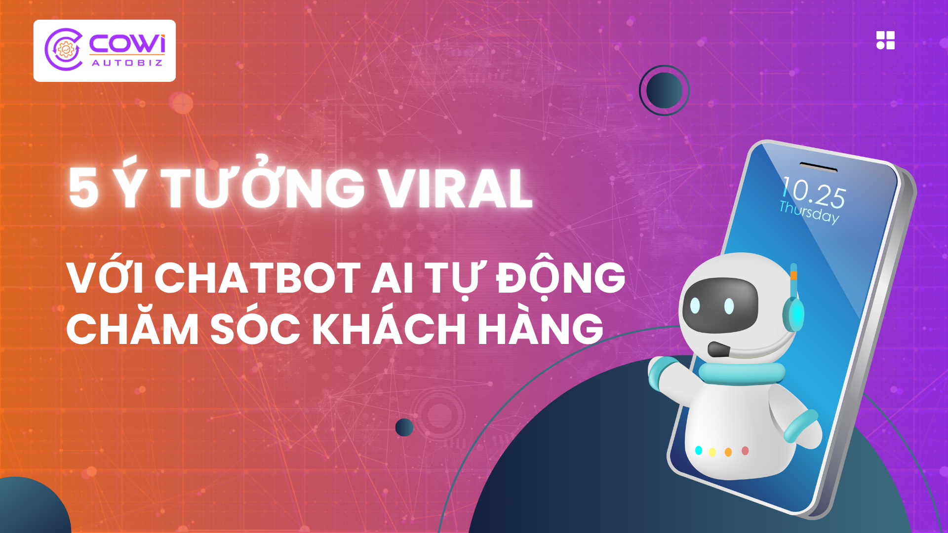 ảnh bìa 5 Ý Tưởng Viral Với Chatbot AI Tự Động CSKH